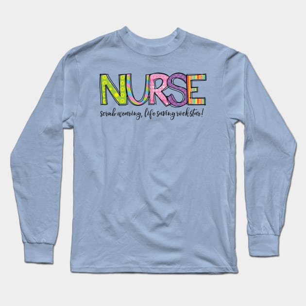 Nurse LIfe Saving Rockstar Long Sleeve T-Shirt by Imp's Dog House